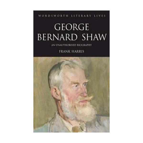 GEORGE BERNARD SHAW. “W-th Literary Lives“ (Harr