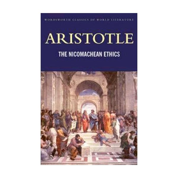 NICOMACHEAN ETHICS_THE. “W-th Classics Of World
