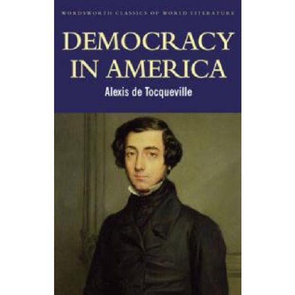 DEMOCRACY IN AMERICA (A. de Tocqueville)