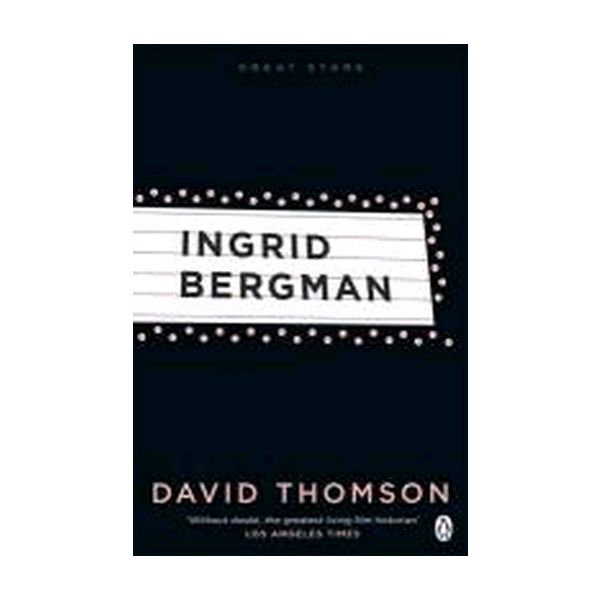 INGRID BERGMAN. “Great Stars“ (David Thomson)