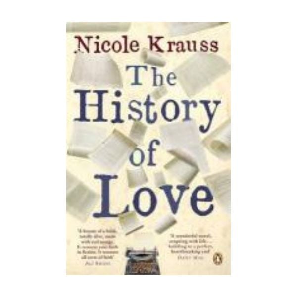 HISTORY OF LOVE_THE. (Nicole Krauss)