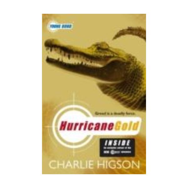 HURRICANE GOLD: Young Bond. (Charlie Higson)