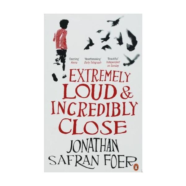 EXTREMELY LOUD & INCREDIBLY CLOSE. (J.Foer)