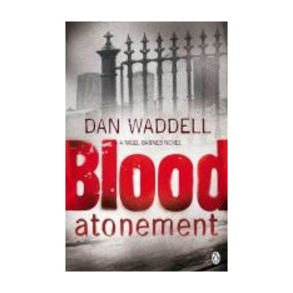 BLOOD ATONEMENT. (Dan Waddell)