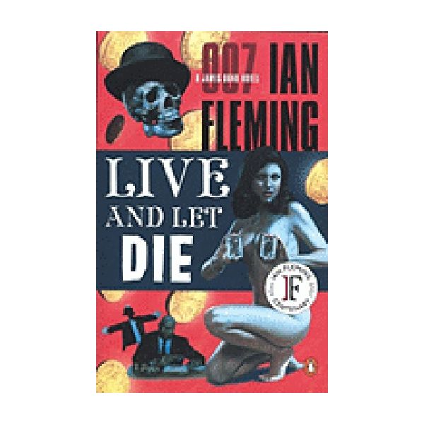 LIVE AND LET DIE. (I.Fleming)