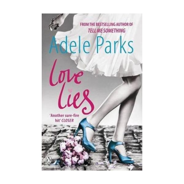 LOVE LIES. (Adele Parks)