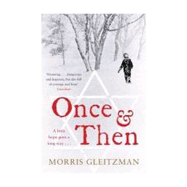 ONCE AND THEN. (Morris Gleitzman)