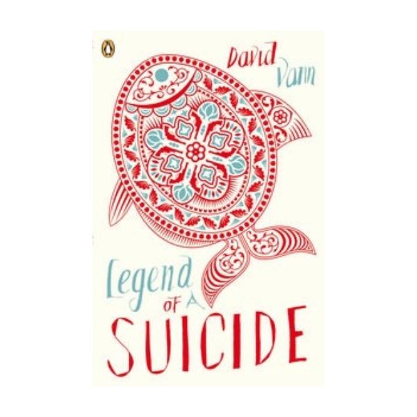 LEGEND OF A SUICIDE. (David Vann)