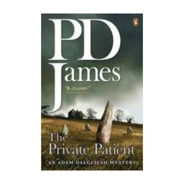 PRIVATE PATIENT. (P.D. James)