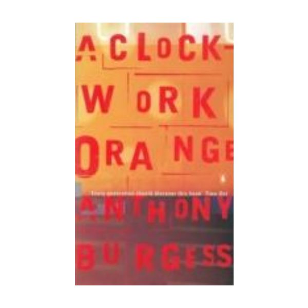 CLOCKWORK ORANGE_A. (Anthony Burgess)