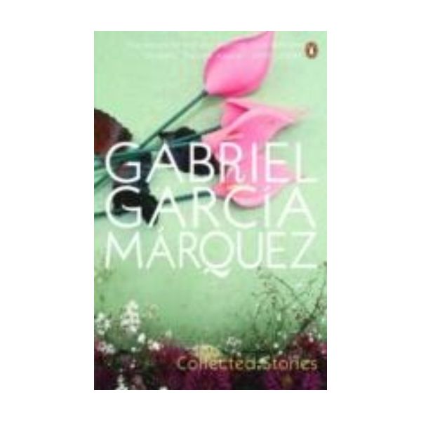 GABRIEL GARCIA MARQUEZ: Collected Stories.