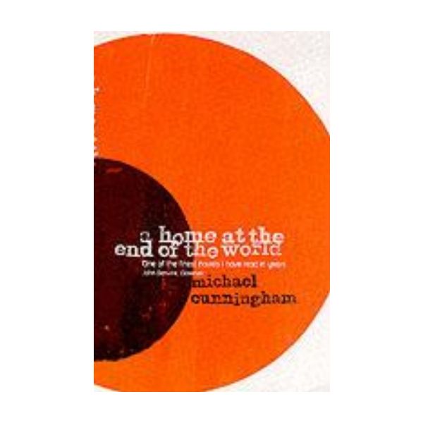HOME AT THE END OF THE WORLD_A. (Michael Cunning