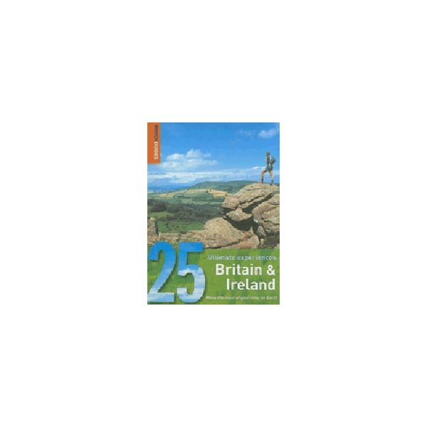 BRITAIN & IRELAND: Rough Guide, 25 Ultimate Expe