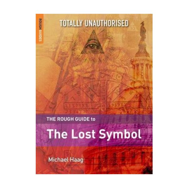 ROUGH GUIDE TO THE LOST SYMBOL_THE. (Michael Haa