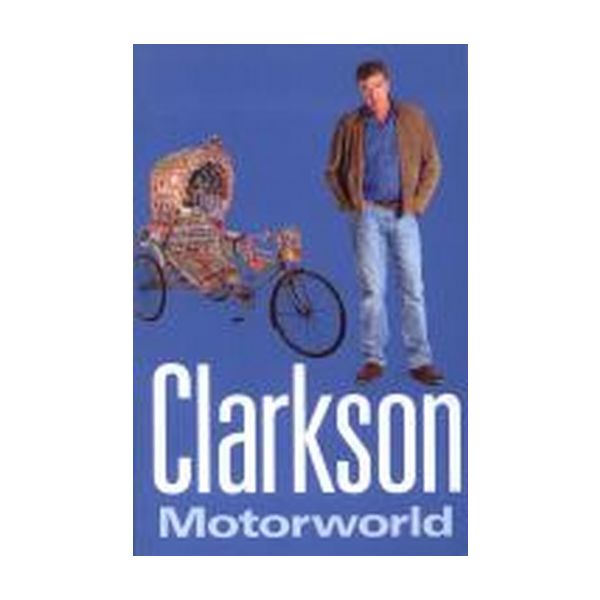 MOTORWORLD. (Clarkson Jeremy)