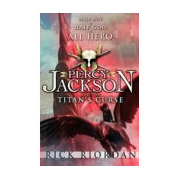 PERCY JACKSON AND THE TITAN`S CURSE. (Rick Riord