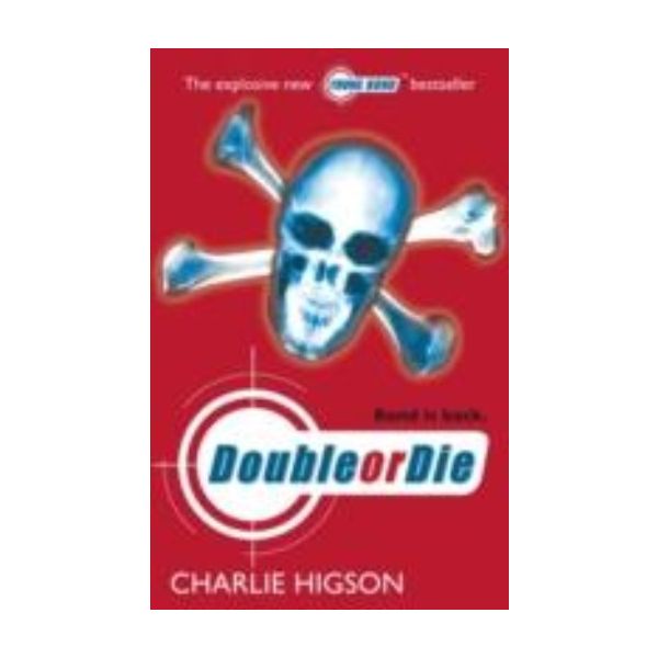 DOUBLE OR DIE: Young Bond. (Charlie Higson)