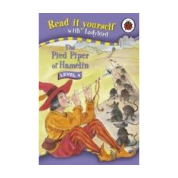 PIED PIPER OF HAMELIN_THE. Level 4. “Read It You