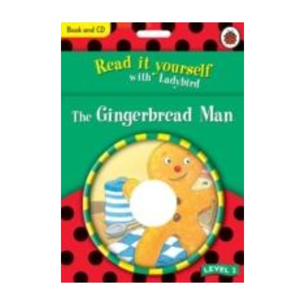 GINGERBREAD MAN_THE. Level 2. “Read It Yourself“
