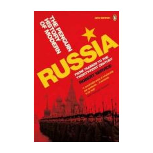 PENGUIN HISTORY OF MODERN RUSSIA_THE: From Tsari