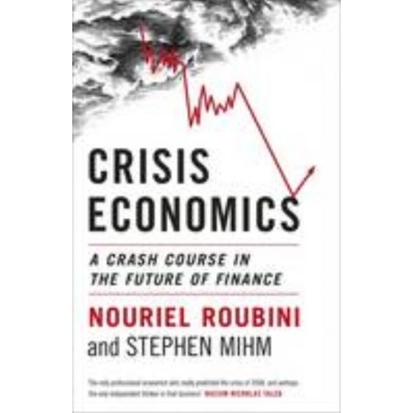 CRISIS ECONOMICS: A Crash Course In The Future O