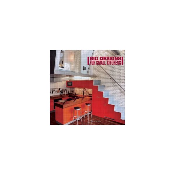 BIG DESIGNS FOR SMALL KITCHENS. /HB/