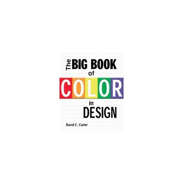 BIG BOOK OF COLOR IN DESIGN_THE. /PB/