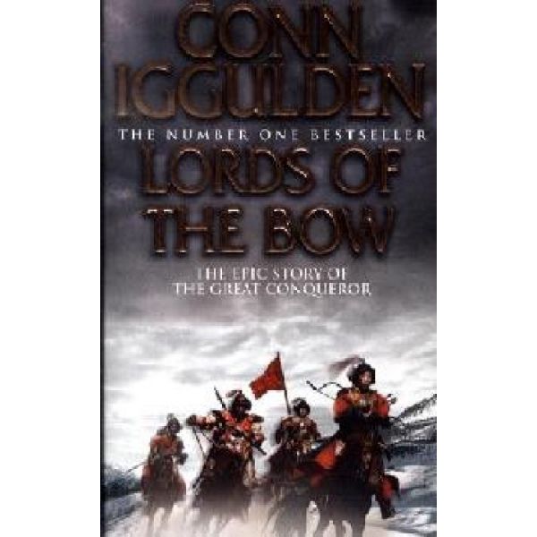 LORDS OF THE BOW. (Conn Iggulden)