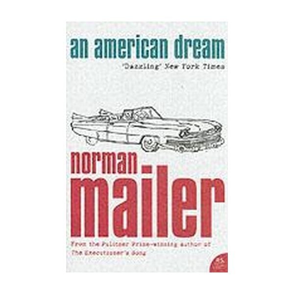 AN AMERICAN DREAM. (Norman Mailer)