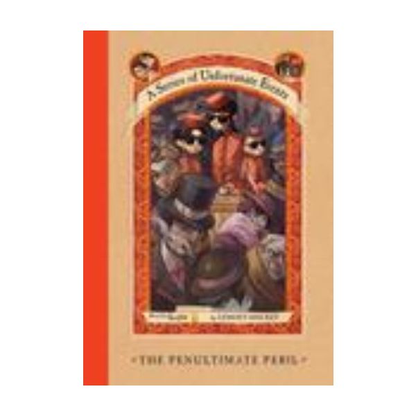 PENULTIMATE PERIL_THE. “A Series of Unfortunate