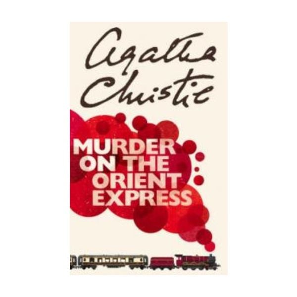 MURDER ON THE ORIENT EXPRESS. (Agatha Christie)