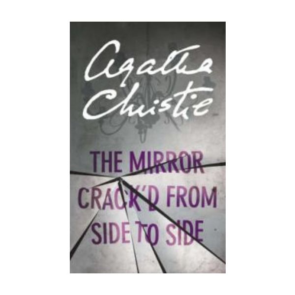 MIRROR CRACK`D FROM SIDE TO SIDE_THE. (Agatha Ch