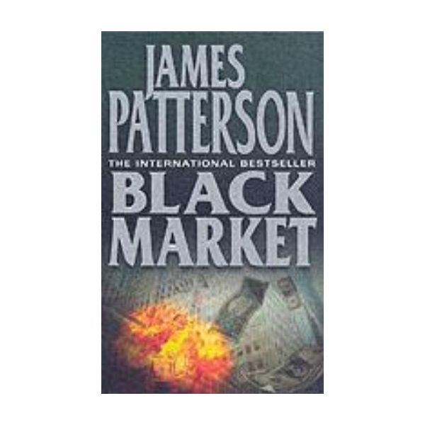 BLACK MARKET. (James Patterson)