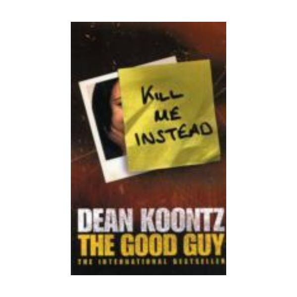 GOOD GUY_THE. (Dean Koontz)