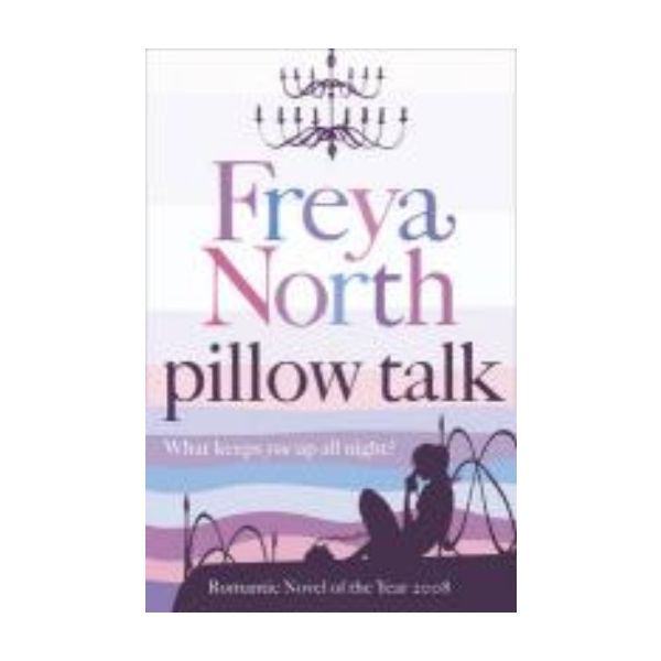 PILLOW TALK. (Freya North)