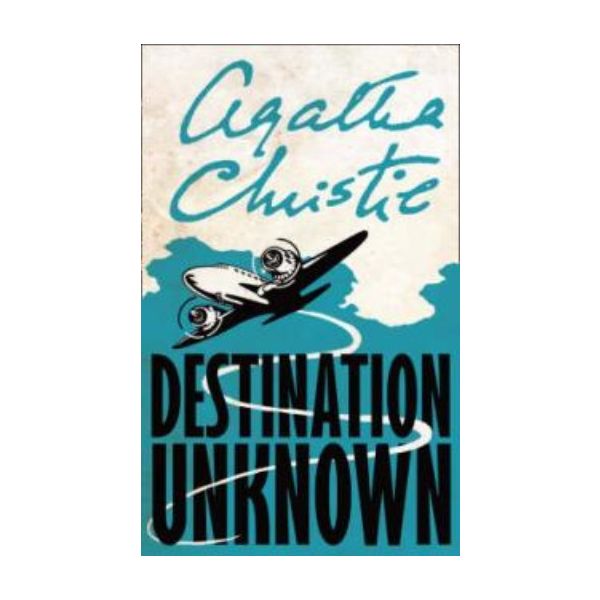 DESTINATION UNKNOWN. (Agatha Christie) “H.C.“