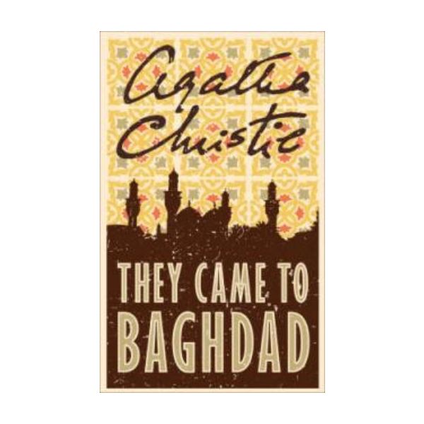THEY CAME TO BAGHDAD. (Agatha Christie) “H.C.“