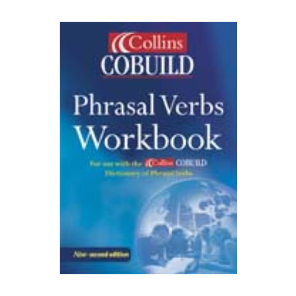COLLINS COBUILD PHRASAL VERBS WORKBOOK. 2nd ed.