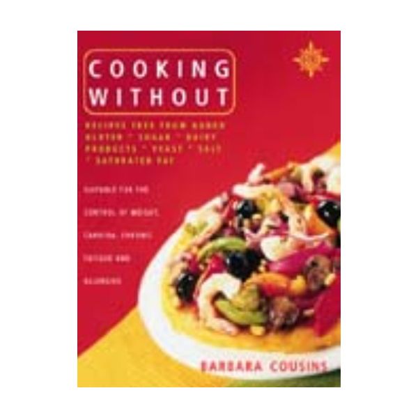 COOKING WITHOUT. (B.Cousins)