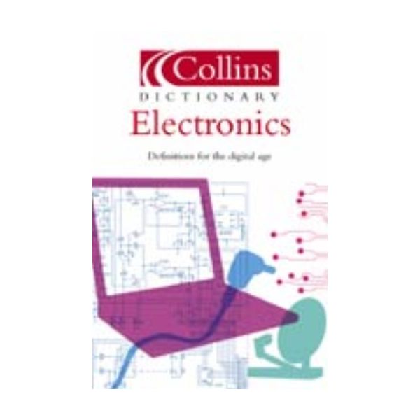 COLLINS DICTIONARY OF ELECTRONICS. /PB/