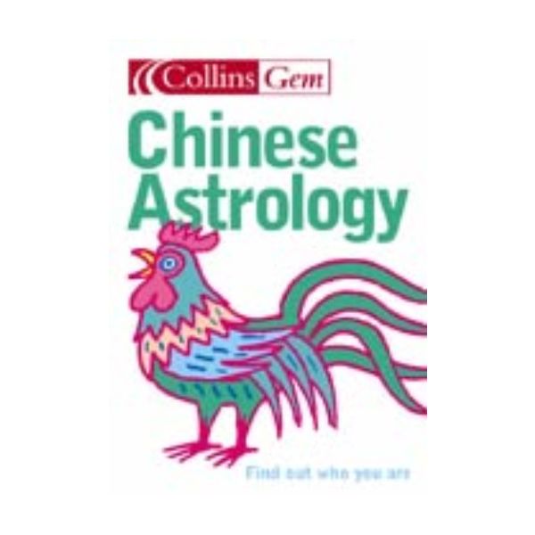 COLLINS GEM: CHINESE ASTROLOGY. 2004 ed.