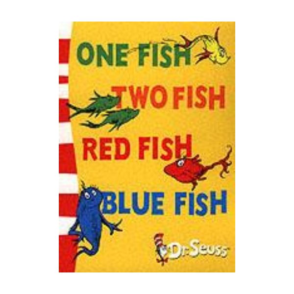 ONE FISH, TWO FISH, RED FISH, BLUE FISH. (Dr. Se