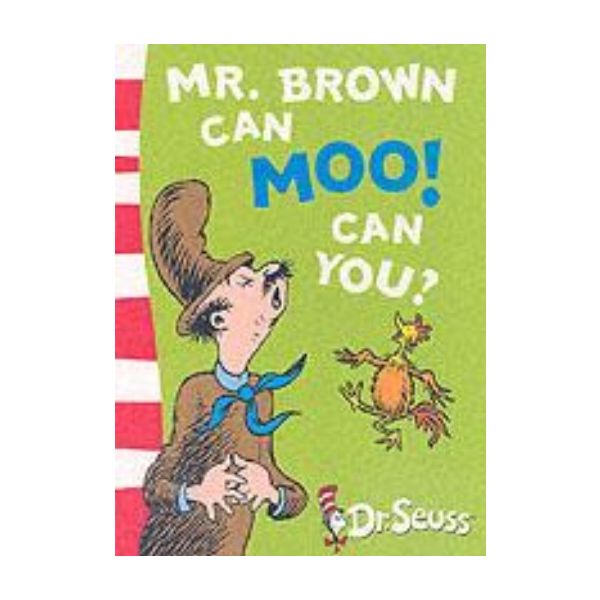 MR.BROWN CAN MOO! CAN YOU?. (Dr. Seuss)
