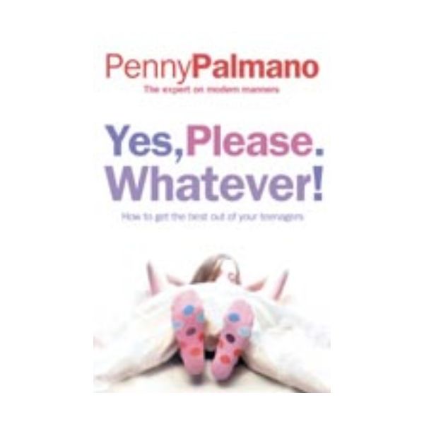 YES, PLEASE. WHATEVER! (P.Palmano)