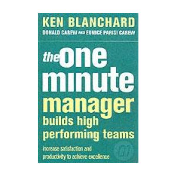 ONE MINUTE MANAGER BUILDS HIGH PERFORMANCE TEAMS