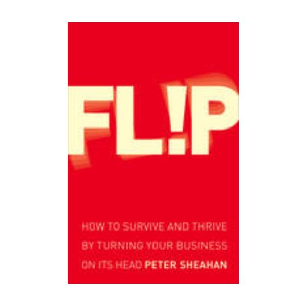 FLIP: How to Survive and Thrive by Turning Your