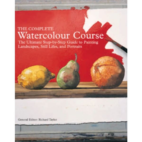 THE COMPLETE WATERCOLOUR COURSE: The Ultimate St