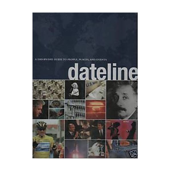 DATELINE. A day-by-day guide to people, places,