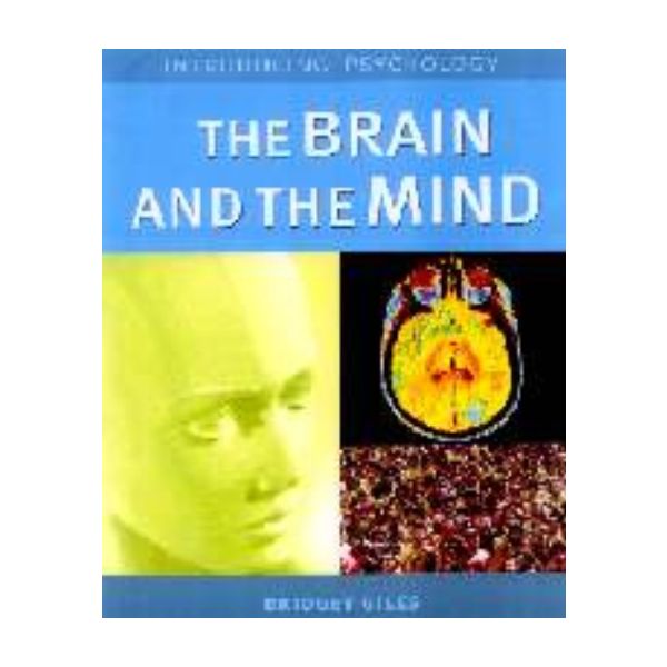 BRAIN & THE MIND_THE. Introducing Psychology.“ G