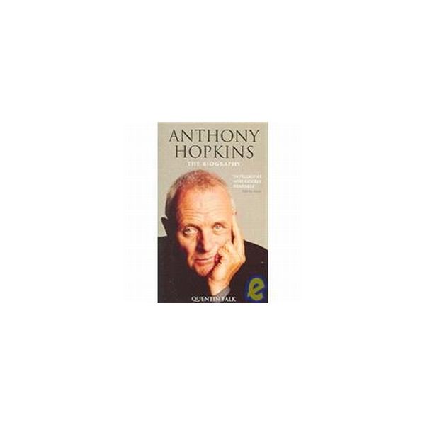 ANTHONY HOPKINS. The biography.